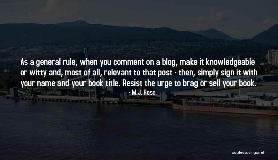 When You Brag Quotes By M.J. Rose When You Brag Quotes By M.J. Rose