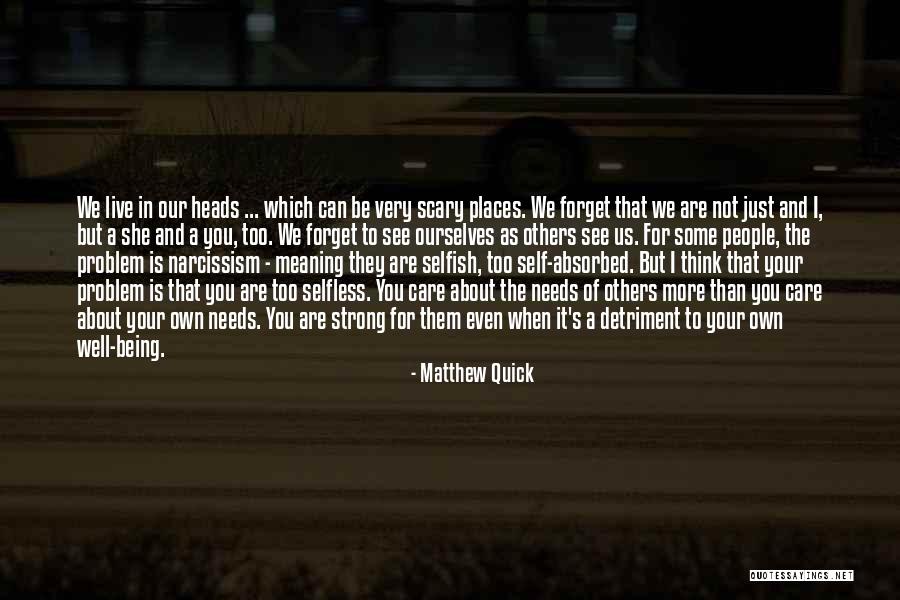 When You Care More Quotes By Matthew Quick When You Care More Quotes By Matthew Quick
