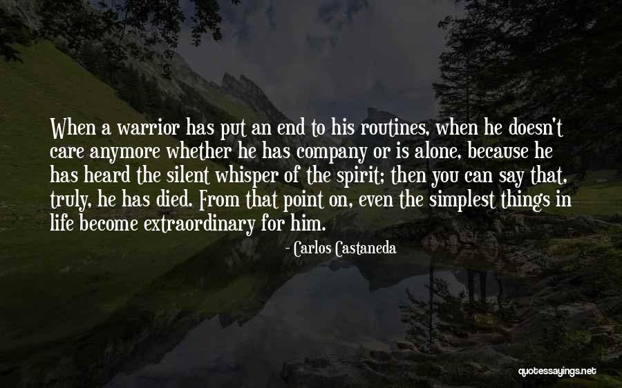 When You Care Quotes By Carlos Castaneda