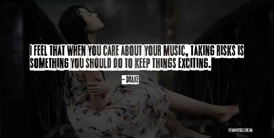 When You Care Quotes By Drake When You Care Quotes By Drake
