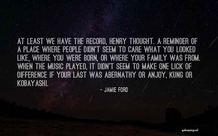 When You Care Quotes By Jamie Ford