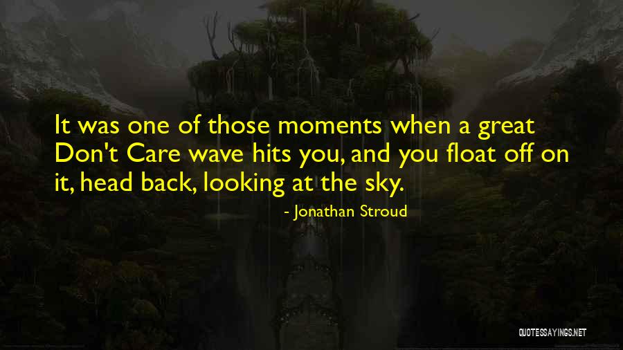 When You Care Quotes By Jonathan Stroud