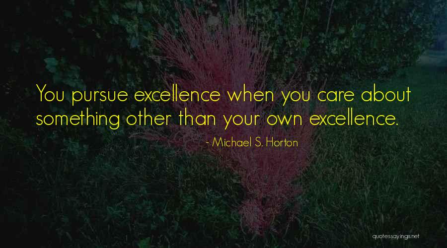 When You Care Quotes By Michael S. Horton