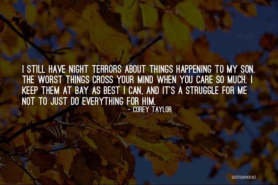 When You Care So Much Quotes By Corey Taylor When You Care So Much Quotes By Corey Taylor