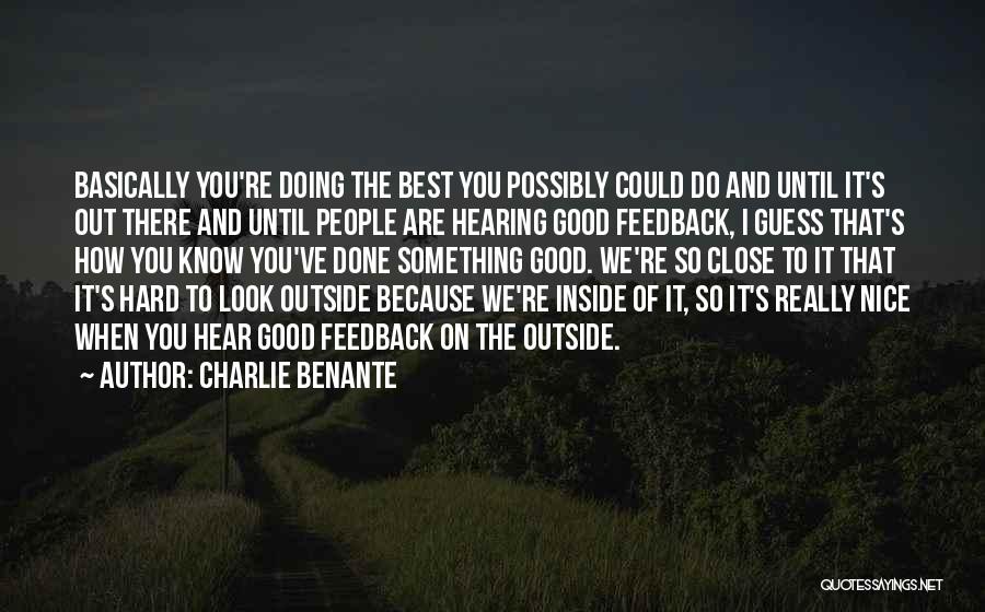 When You Do Something Nice Quotes By Charlie Benante