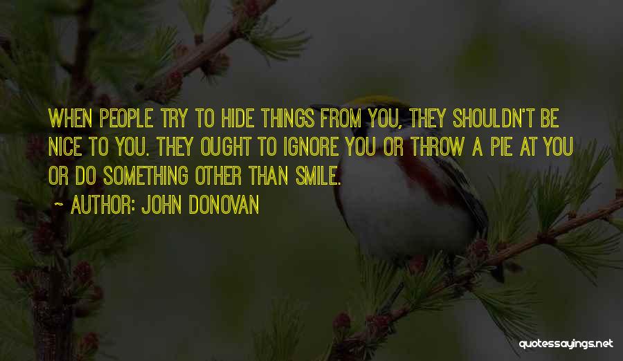 When You Do Something Nice Quotes By John Donovan