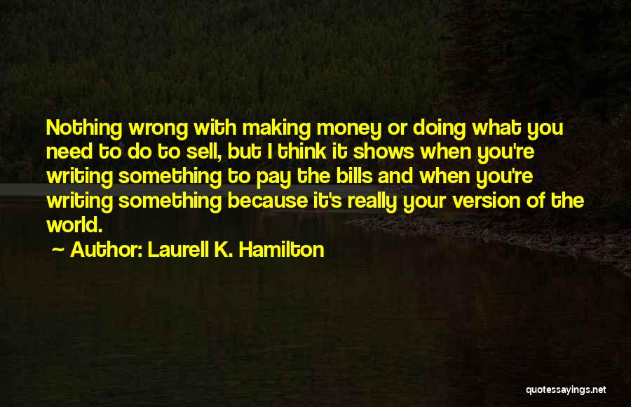 When You Do Something Wrong Quotes By Laurell K. Hamilton