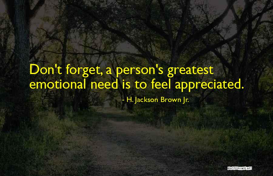 When You Don't Feel Appreciated Quotes By H. Jackson Brown Jr.