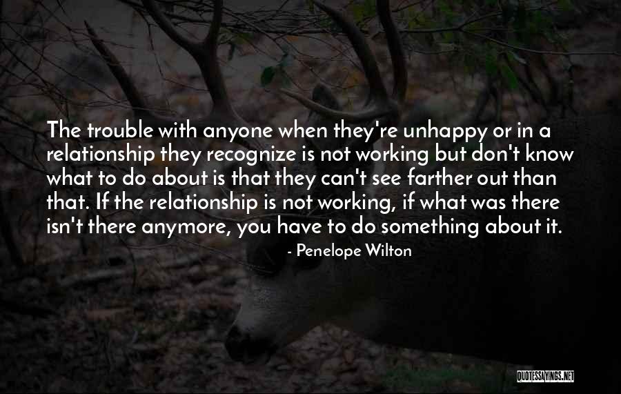 When You Don't Know What To Do Anymore Quotes By Penelope Wilton