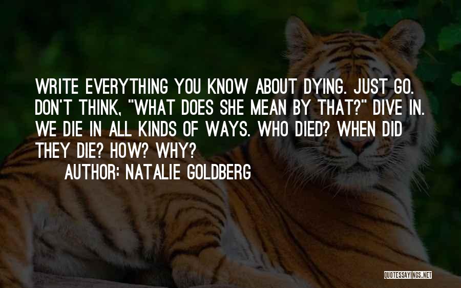 When You Don't Know What You Did Quotes By Natalie Goldberg