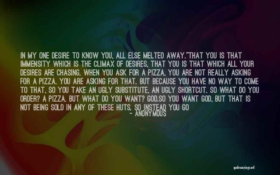 When You Don't Know Which Way To Go Quotes By Anonymous When You Don't Know Which Way To Go Quotes By Anonymous