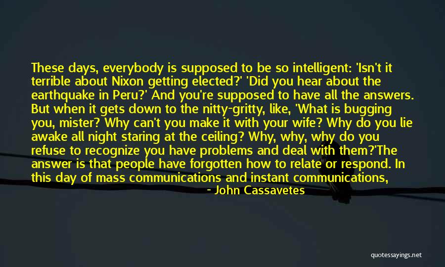 When You Don't Respond Quotes By John Cassavetes