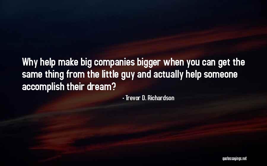 When You Dream Quotes By Trevor D. Richardson When You Dream Quotes By Trevor D. Richardson
