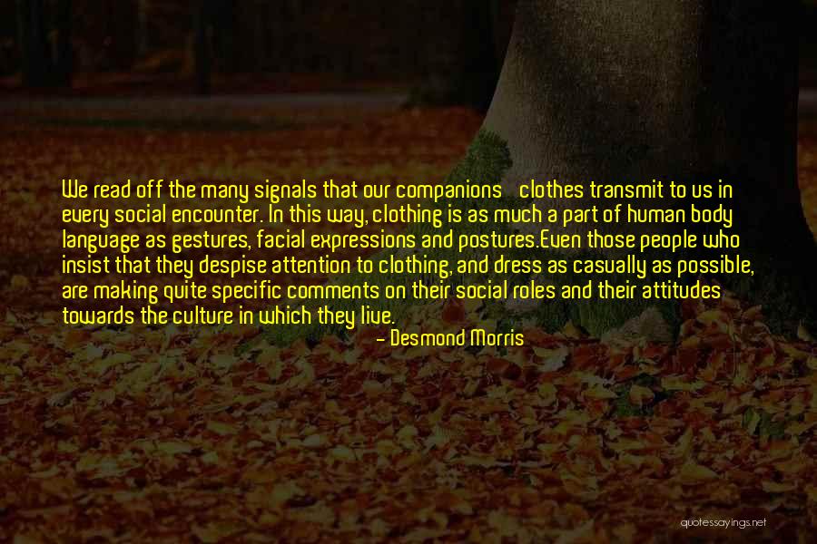 When You Dress The Part Quotes By Desmond Morris When You Dress The Part Quotes By Desmond Morris