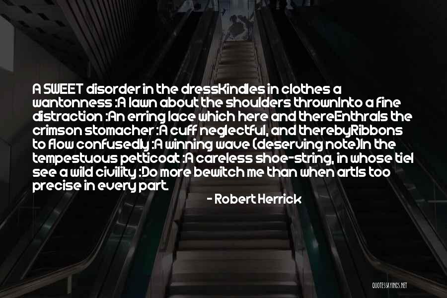 When You Dress The Part Quotes By Robert Herrick When You Dress The Part Quotes By Robert Herrick