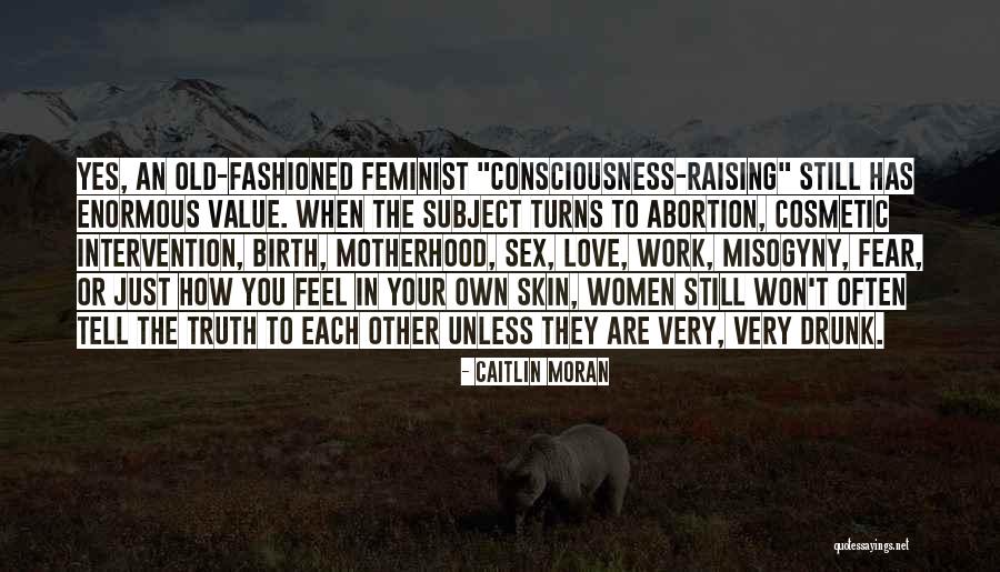 When You Drunk Quotes By Caitlin Moran When You Drunk Quotes By Caitlin Moran