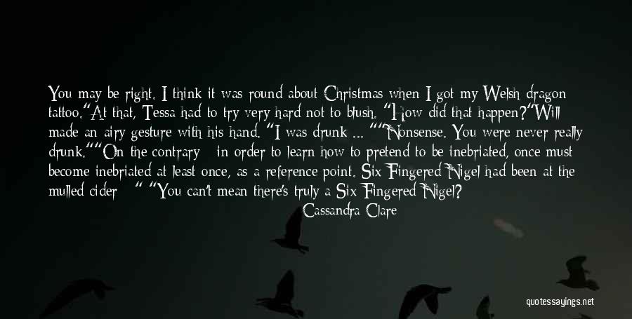When You Drunk Quotes By Cassandra Clare When You Drunk Quotes By Cassandra Clare