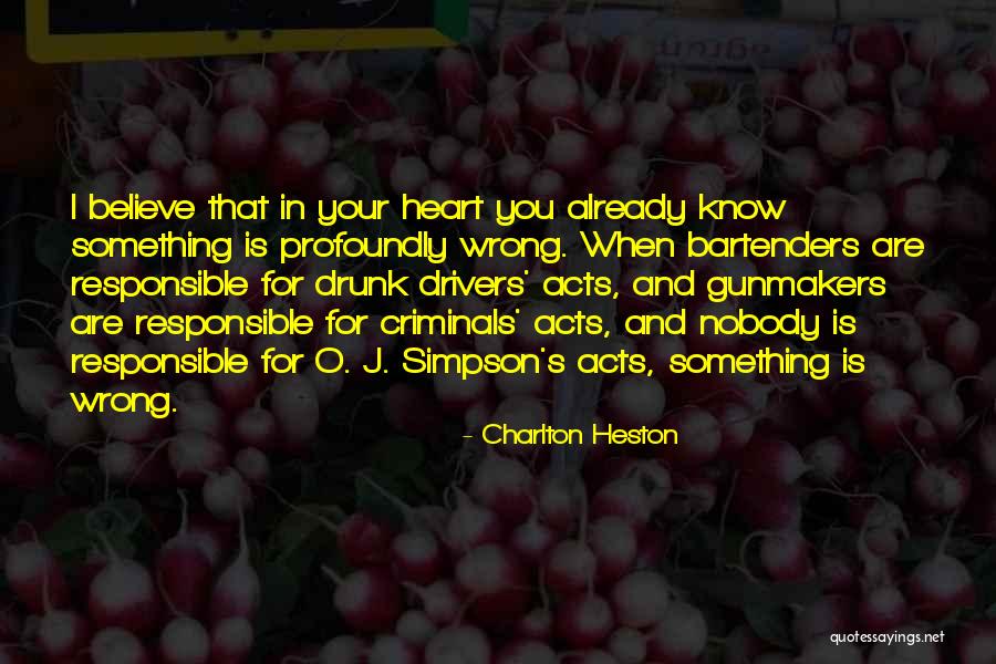 When You Drunk Quotes By Charlton Heston When You Drunk Quotes By Charlton Heston