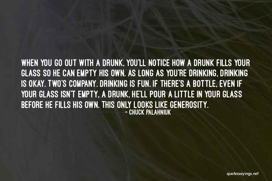 When You Drunk Quotes By Chuck Palahniuk When You Drunk Quotes By Chuck Palahniuk