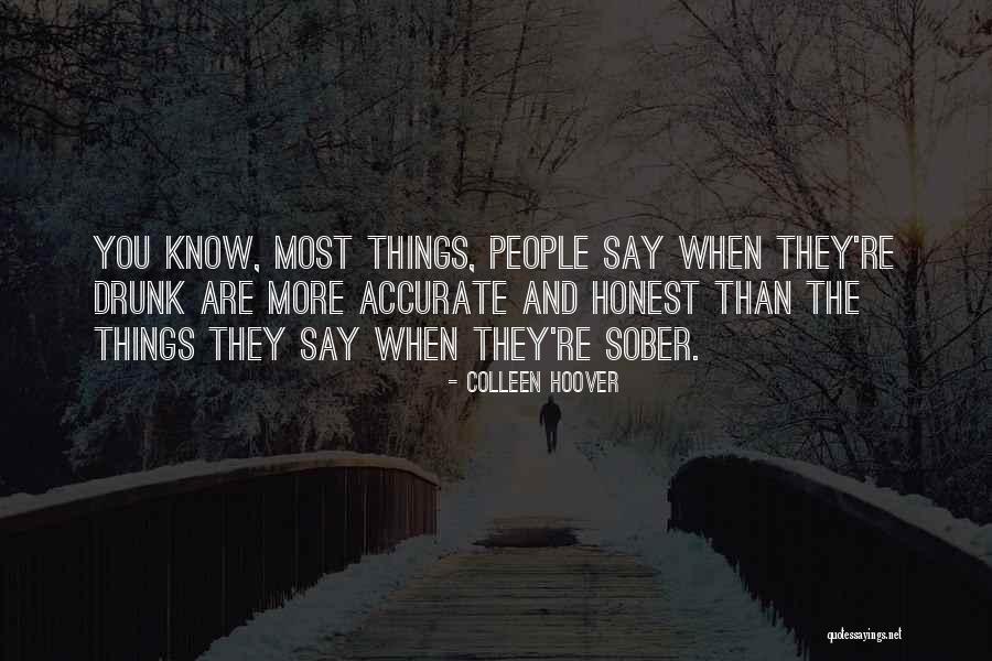 When You Drunk Quotes By Colleen Hoover When You Drunk Quotes By Colleen Hoover