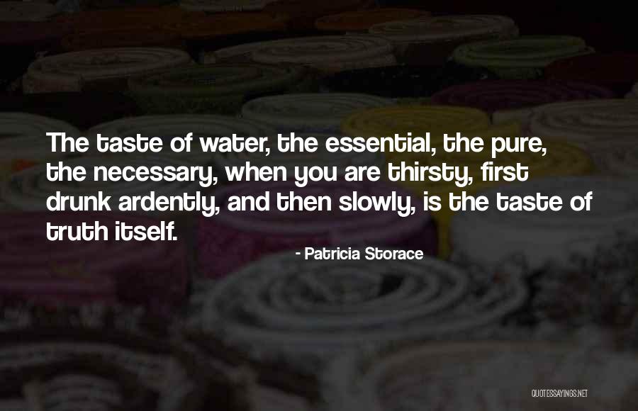 When You Drunk Quotes By Patricia Storace When You Drunk Quotes By Patricia Storace