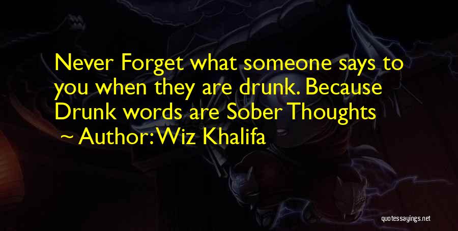 When You Drunk Quotes By Wiz Khalifa