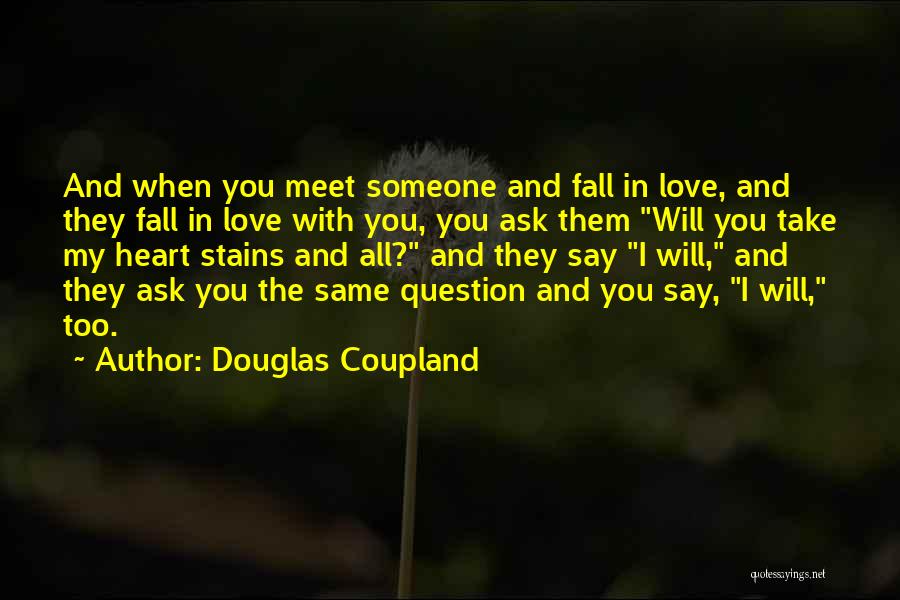 When You Fall In Love Quotes By Douglas Coupland