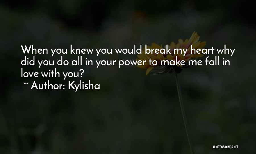 When You Fall In Love Quotes By Kylisha