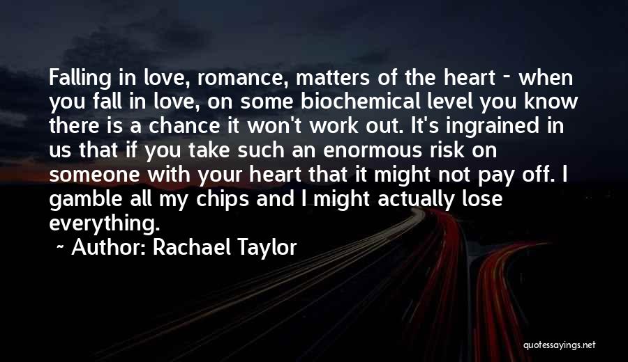 When You Fall In Love Quotes By Rachael Taylor