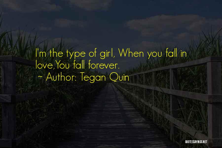 When You Fall In Love Quotes By Tegan Quin