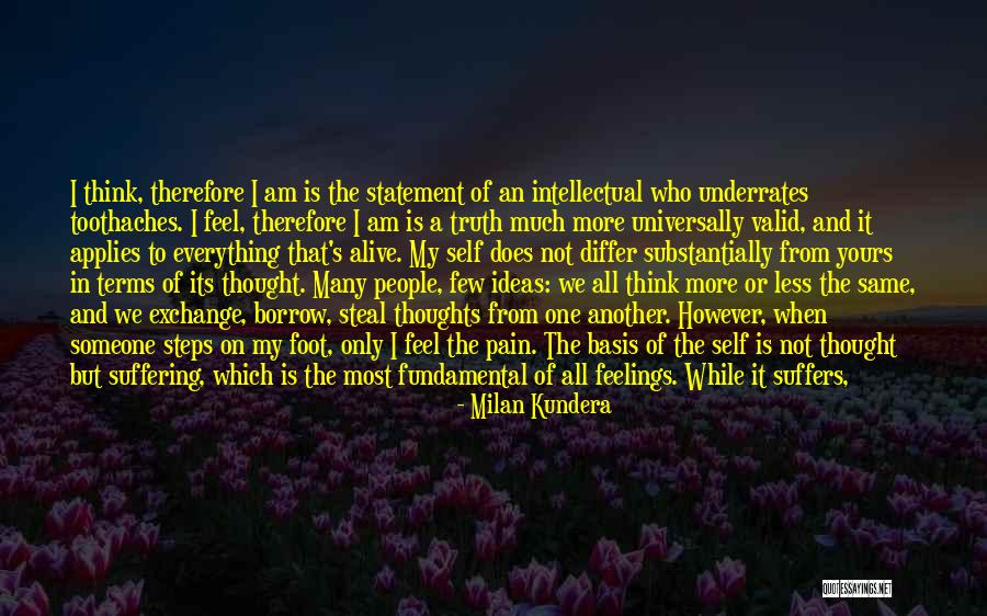 When You Feel All Alone In This World Quotes By Milan Kundera