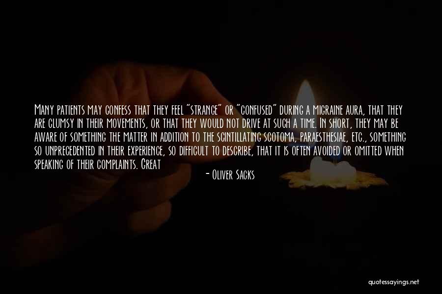 When You Feel Avoided Quotes By Oliver Sacks When You Feel Avoided Quotes By Oliver Sacks