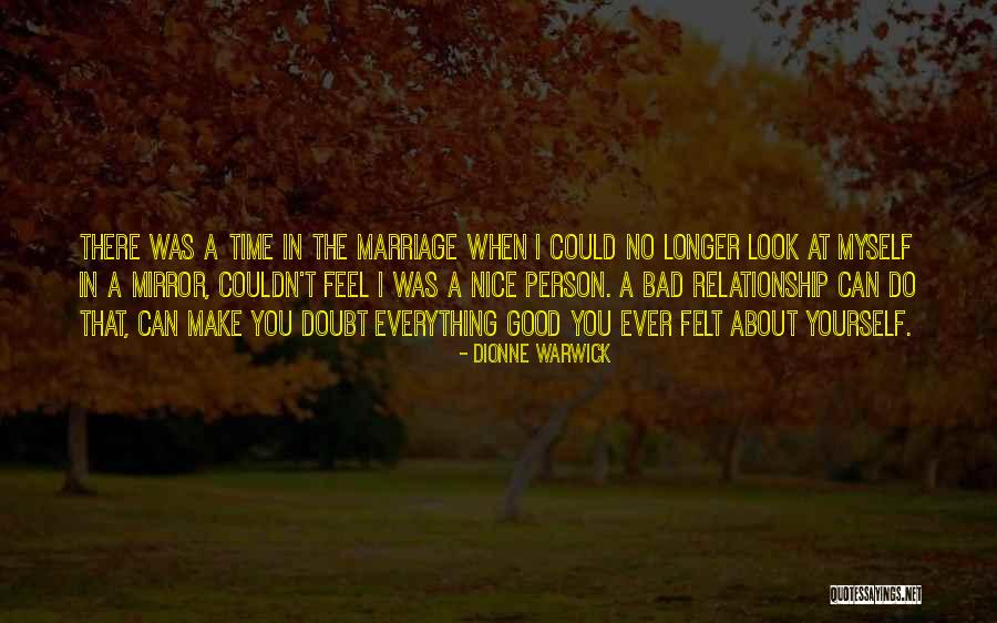 When You Feel Bad About Yourself Quotes By Dionne Warwick When You Feel Bad About Yourself Quotes By Dionne Warwick