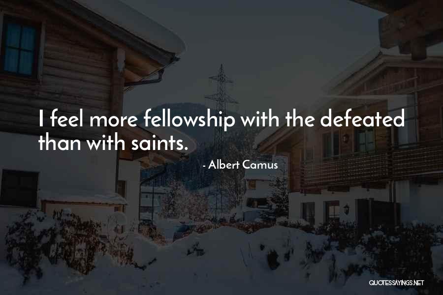 When You Feel Defeated Quotes By Albert Camus