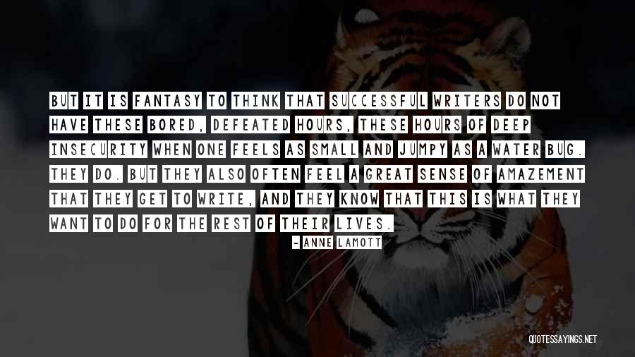 When You Feel Defeated Quotes By Anne Lamott When You Feel Defeated Quotes By Anne Lamott