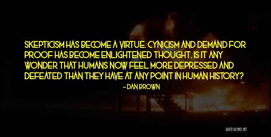 When You Feel Defeated Quotes By Dan Brown When You Feel Defeated Quotes By Dan Brown