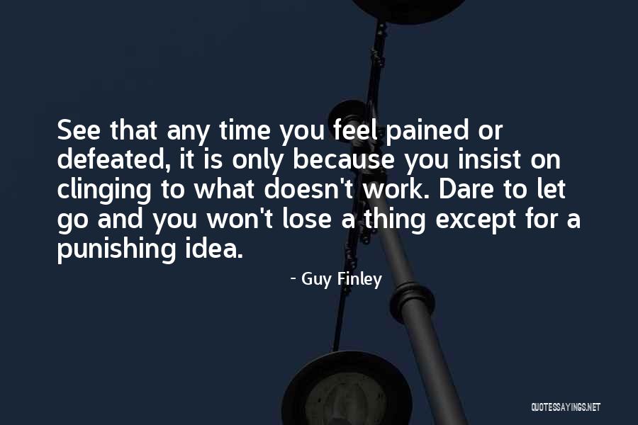 When You Feel Defeated Quotes By Guy Finley When You Feel Defeated Quotes By Guy Finley