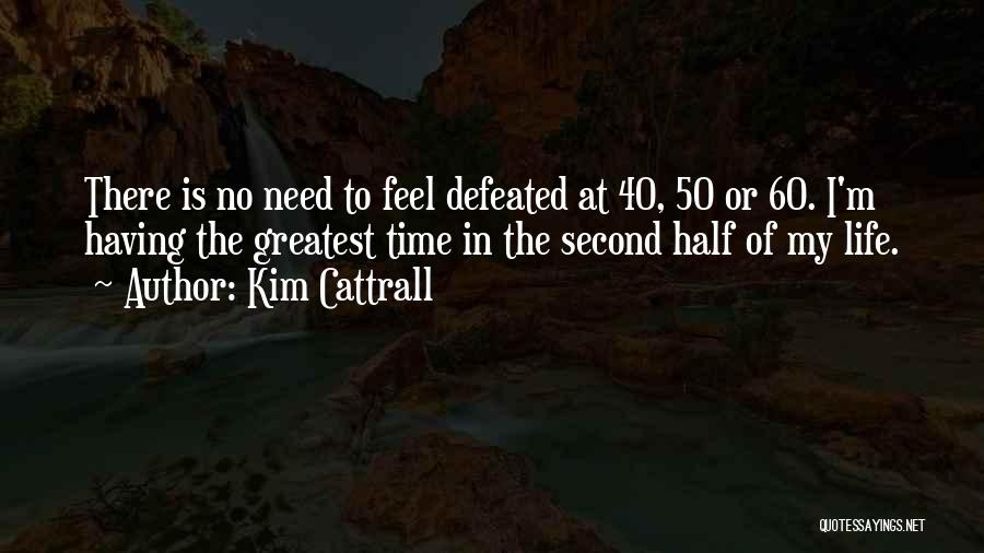 When You Feel Defeated Quotes By Kim Cattrall