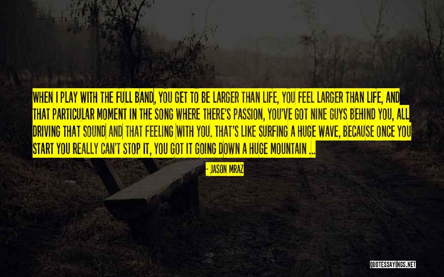 When You Feel Down Quotes By Jason Mraz