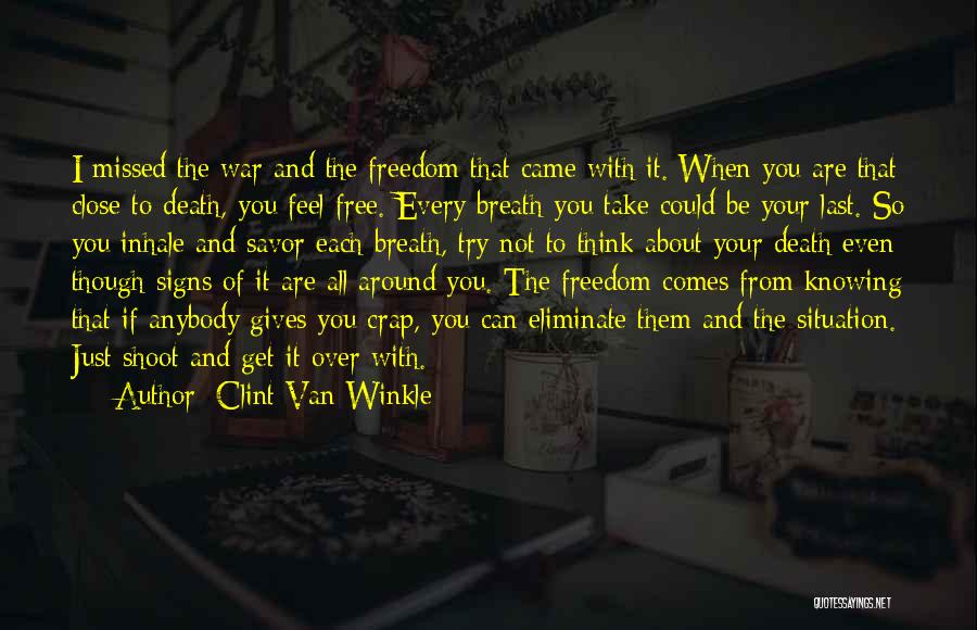 When You Feel Free Quotes By Clint Van Winkle