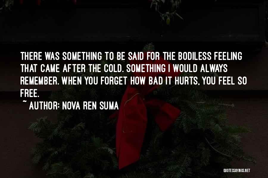 When You Feel Free Quotes By Nova Ren Suma