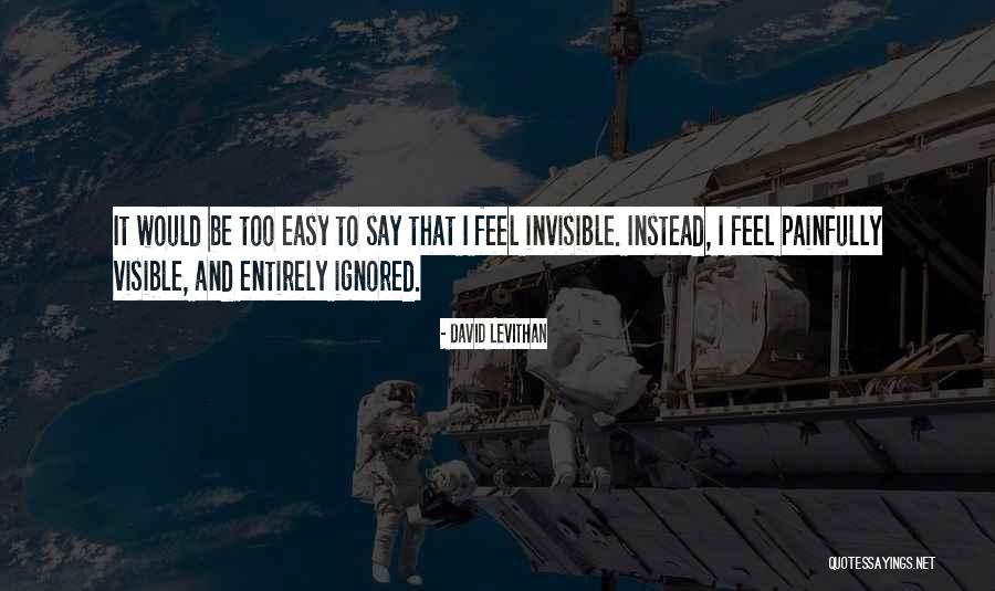 When You Feel Ignored Quotes By David Levithan When You Feel Ignored Quotes By David Levithan