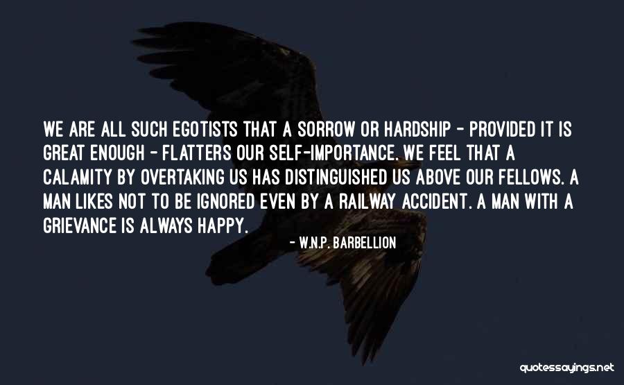 When You Feel Ignored Quotes By W.N.P. Barbellion When You Feel Ignored Quotes By W.N.P. Barbellion