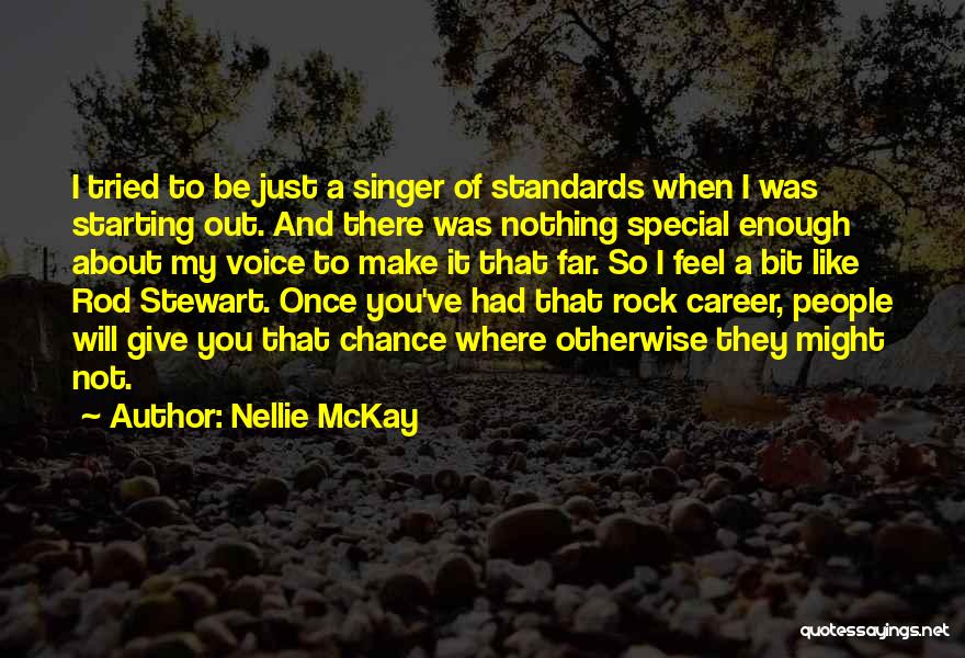 When You Feel Like You've Had Enough Quotes By Nellie McKay