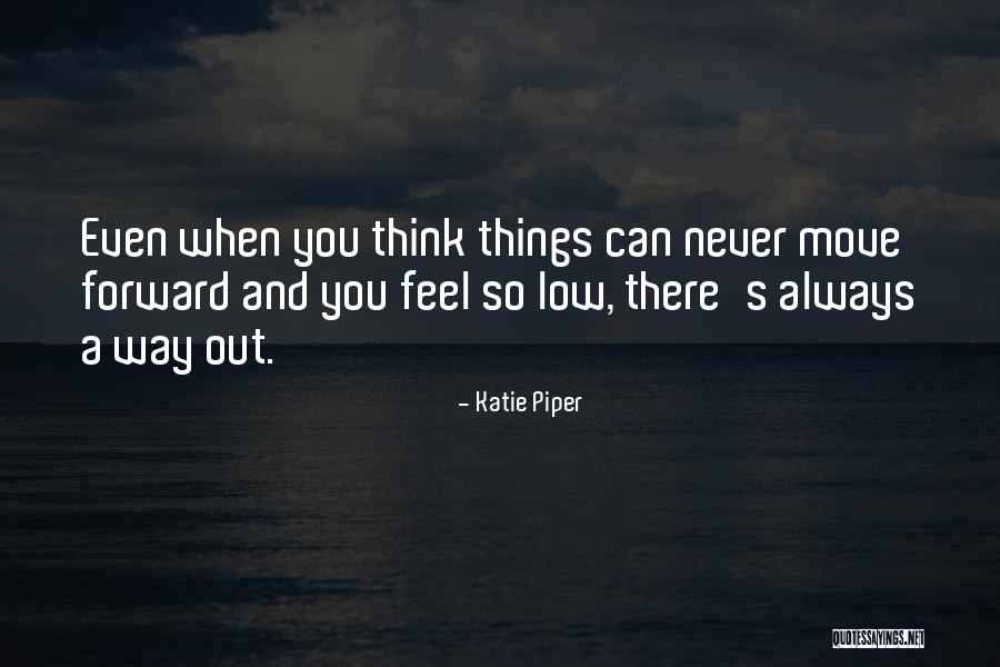 When You Feel Low Quotes By Katie Piper When You Feel Low Quotes By Katie Piper