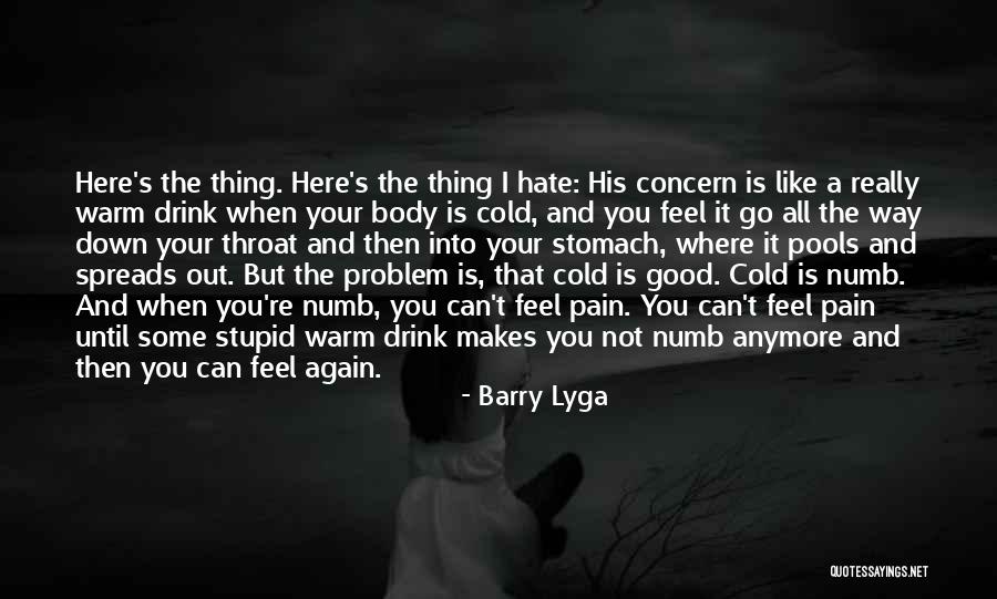 When You Feel Numb Quotes By Barry Lyga When You Feel Numb Quotes By Barry Lyga