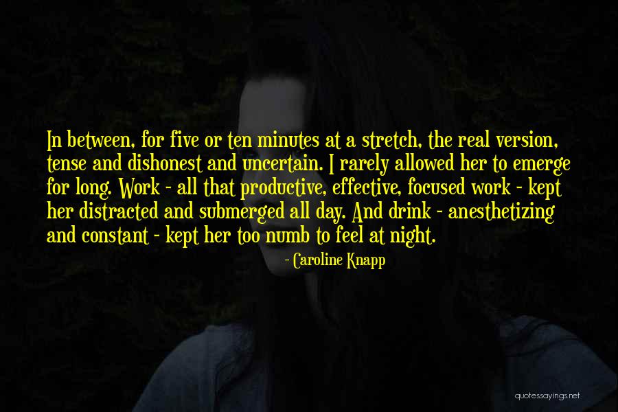 When You Feel Numb Quotes By Caroline Knapp When You Feel Numb Quotes By Caroline Knapp
