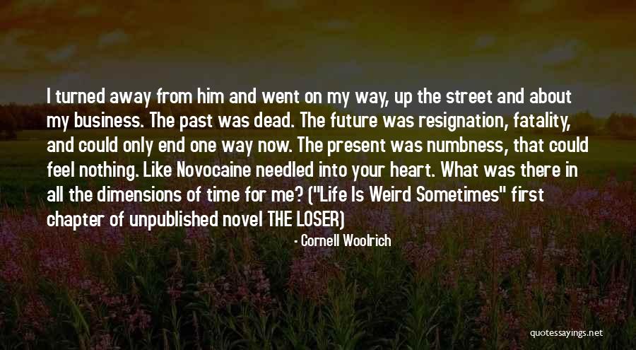 When You Feel Numb Quotes By Cornell Woolrich When You Feel Numb Quotes By Cornell Woolrich