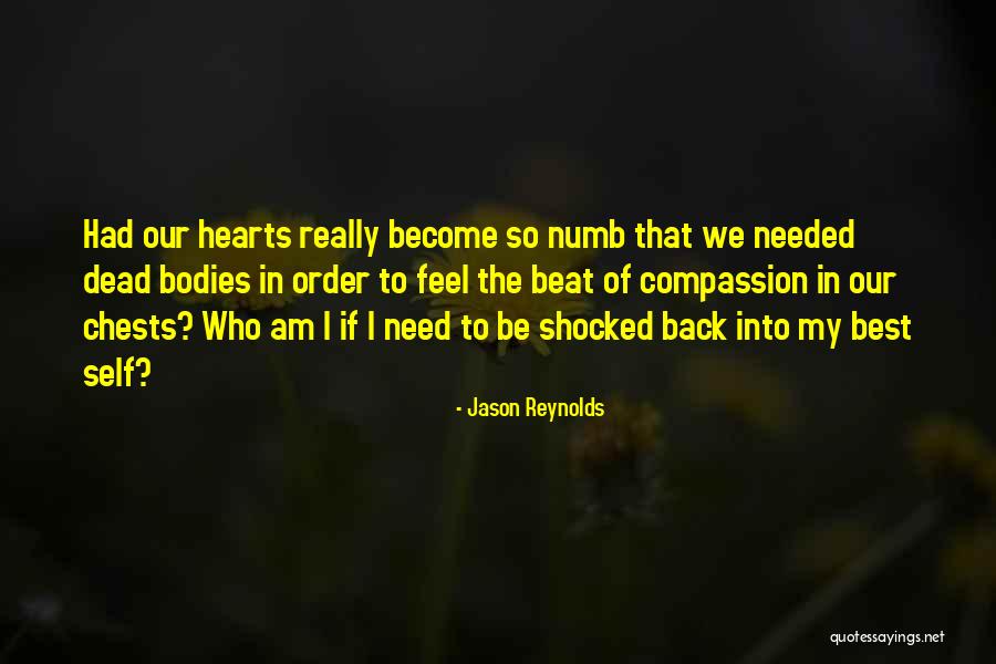 When You Feel Numb Quotes By Jason Reynolds When You Feel Numb Quotes By Jason Reynolds