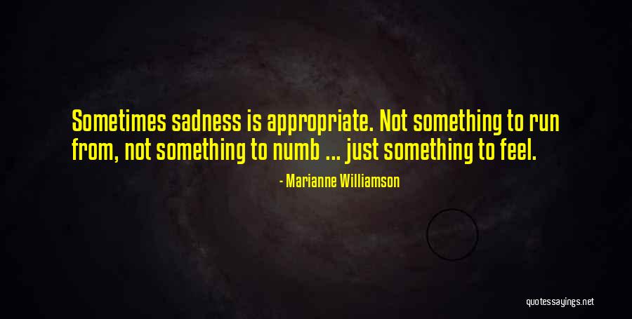 When You Feel Numb Quotes By Marianne Williamson When You Feel Numb Quotes By Marianne Williamson